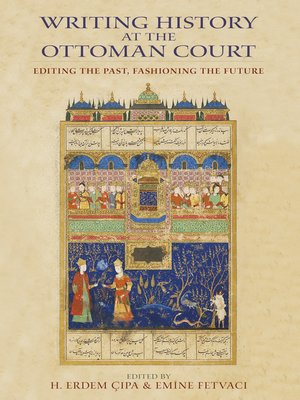 cover image of Writing History at the Ottoman Court